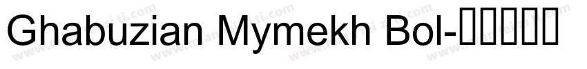 Ghabuzian Mymekh Bol字体转换